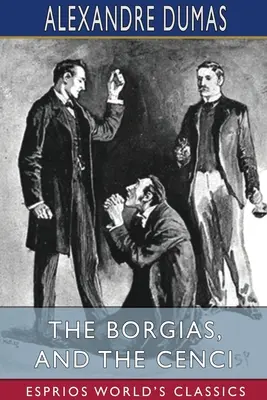 Borgiové a Cenci (Esprios Classics) - The Borgias, and The Cenci (Esprios Classics)