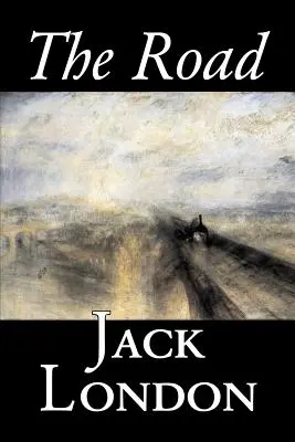 The Road by Jack London, Beletrie, Akční a dobrodružná literatura - The Road by Jack London, Fiction, Action & Adventure