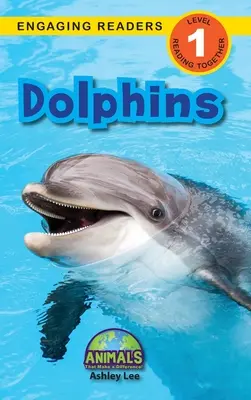 Delfíni: Zvířata, která dělají rozdíly! (Engaging Readers, Level 1) - Dolphins: Animals That Make a Difference! (Engaging Readers, Level 1)