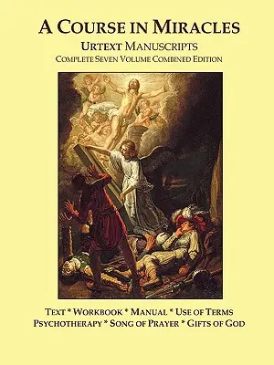 Kurz zázraků Urtext rukopisů Kompletní sedmisvazkové kombinované vydání - A Course in Miracles Urtext Manuscripts Complete Seven Volume Combined Edition