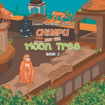 Šimpu a měsíční strom: Kniha 2 - Chimpu and the Moon Tree: Book 2