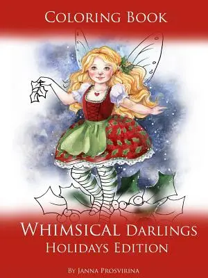 Omalovánky: Rozmarné miláčky - prázdninové vydání - Coloring Book Whimsical Darlings Holidays Edition