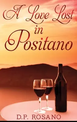 A Love Lost in Positano: Large Print Hardcover Edition (Ztracená láska v Positanu) - A Love Lost in Positano: Large Print Hardcover Edition