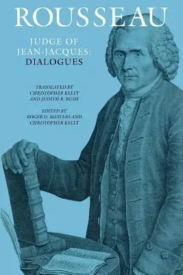 Rousseau, soudce Jean-Jacques: Dialogy - Rousseau, Judge of Jean-Jacques: Dialogues