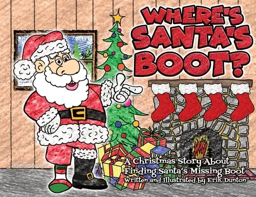 Kde je Santova bota? Vánoční příběh o hledání Santovy ztracené boty - Where's Santa's Boot?: A Christmas Story About Finding Santa's Missing Boot