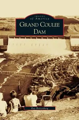 Přehrada Grand Coulee - Grand Coulee Dam