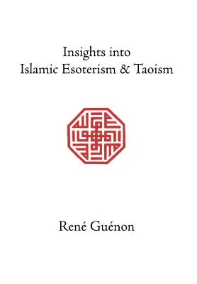 Vhled do islámského esoterismu a taoismu - Insights into Islamic Esoterism and Taoism