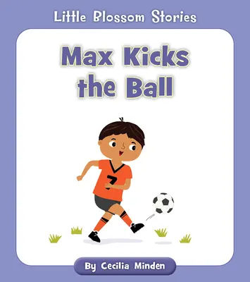 Max kope do míče - Max Kicks the Ball