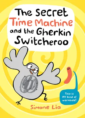 Tajný stroj času a záměna okurkové lodi (The Secret Time Machine and the Gherkin Switcheroo) - The Secret Time Machine and the Gherkin Switcheroo