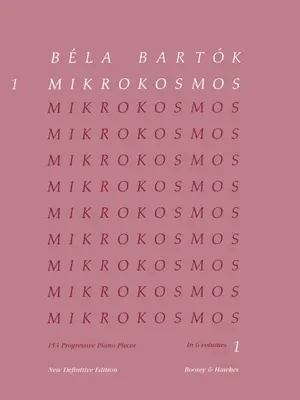 Bela Bartok: Mikrokosmos, č. 1-36: 153 progresivních klavírních skladeb - Bela Bartok: Mikrokosmos, Nos. 1-36: 153 Progressive Piano Pieces