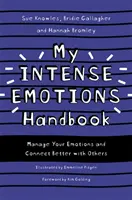Příručka mých intenzivních emocí: Příručka: Zvládejte své emoce a lépe komunikujte s ostatními - My Intense Emotions Handbook: Manage Your Emotions and Connect Better with Others