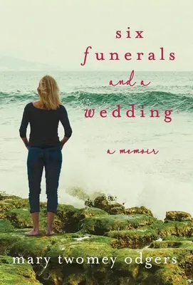 Šest pohřbů a jedna svatba: Vzpomínky - Six Funerals and a Wedding: A Memoir