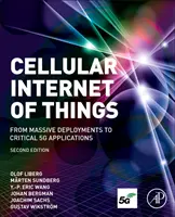 Mobilní internet věcí: Od masivního nasazení po kritické aplikace 5g - Cellular Internet of Things: From Massive Deployments to Critical 5g Applications