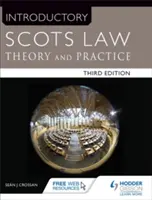 Úvod do skotského práva - třetí vydání - teorie a praxe - Introductory Scots Law Third Edition - Theory and Practice