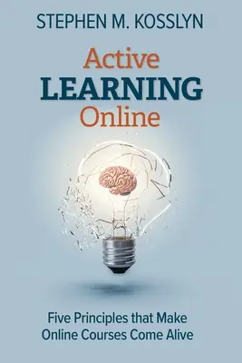 Aktivní učení online: Pět principů, díky nimž online kurzy ožívají - Active Learning Online: Five Principles that Make Online Courses Come Alive