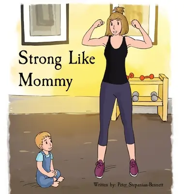 Silná jako máma - Strong Like Mommy