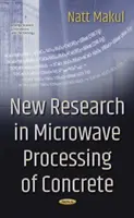 Nový výzkum v oblasti mikrovlnného zpracování betonu - New Research in Microwave Processing of Concrete