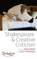 Shakespeare a tvůrčí kritika - Shakespeare and Creative Criticism