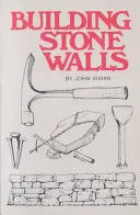 Stavba kamenných zdí - Building Stone Walls