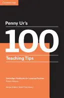 Penny Ur's 100 Teaching Tips Pocket Editions (100 tipů pro učitele): Cambridge Handbooks for Language Teachers - Penny Ur's 100 Teaching Tips Pocket Editions: Cambridge Handbooks for Language Teachers