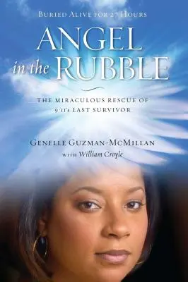 Anděl v sutinách: Zázračná záchrana posledního přeživšího z 11. září 2001. - Angel in the Rubble: The Miraculous Rescue of 9/11's Last Survivor