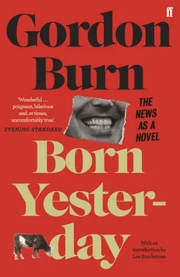 Narozeni včera - Zprávy jako román - Born Yesterday - The News as a Novel