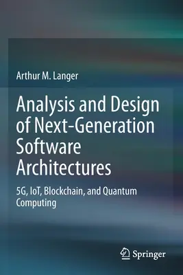 Analýza a návrh softwarových architektur nové generace: 5g, Iot, Blockchain a kvantové výpočty. - Analysis and Design of Next-Generation Software Architectures: 5g, Iot, Blockchain, and Quantum Computing