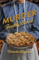 Čerstvě upečená vražda - Murder Freshly Baked
