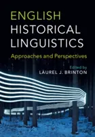 Anglická historická lingvistika: Václava Havla: Přístupy a perspektivy - English Historical Linguistics: Approaches and Perspectives