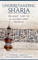 Porozumět šaríi: Islámské právo v globalizovaném světě - Understanding Sharia: Islamic Law in a Globalised World