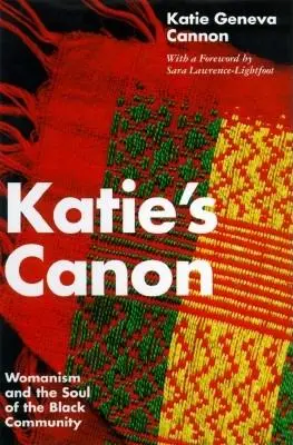 Katie's Canon Womanismus a duše černošské komunity - Katie's Canon Womanism and the Soul of the Black Community