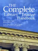 Kompletní příručka správce knihovny - The Complete Library Trustee Handbook