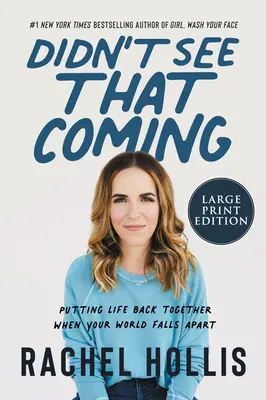 Nečekal jsem, že to přijde: Když se vám zhroutí svět, dejte život zase dohromady. - Didn't See That Coming: Putting Life Back Together When Your World Falls Apart