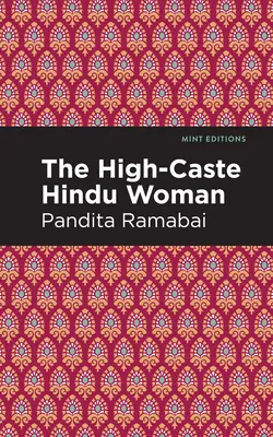 Hinduistická žena z vysoké kasty - The High-Caste Hindu Woman