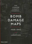 Mapy škod způsobených bombardováním londýnské hrabství, 1939-1945 - The London County Council Bomb Damage Maps, 1939-1945