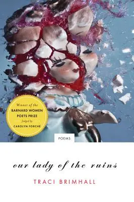 Naše paní z ruin: Básně - Our Lady of the Ruins: Poems