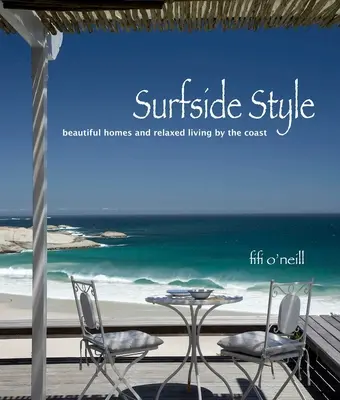 Surfside Style: Uvolněné bydlení na pobřeží - Surfside Style: Relaxed Living by the Coast