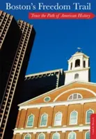 Bostonská stezka svobody: Po stopách amerických dějin, deváté vydání - Boston's Freedom Trail: Trace The Path Of American History, Ninth Edition