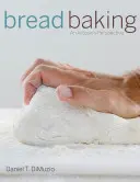 Pečení chleba: Řemeslný pohled na chléb - Bread Baking: An Artisan's Perspective