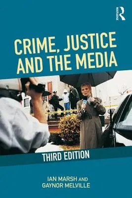 Zločin, spravedlnost a média - Crime, Justice and the Media