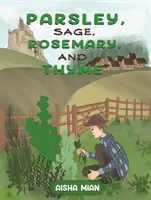 Petržel, šalvěj, rozmarýn a tymián - Parsley, Sage, Rosemary, and Thyme