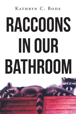 Mývalové v naší koupelně - Raccoons in Our Bathroom