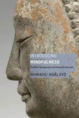 Představení všímavosti: Buddhistické pozadí a praktická cvičení. - Introducing Mindfulness: Buddhist Background and Practical Exercises