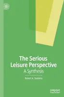 Perspektiva vážného volného času: Syntéza - The Serious Leisure Perspective: A Synthesis