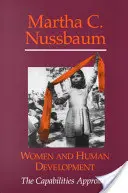 Ženy a lidský rozvoj: Přístup založený na schopnostech - Women and Human Development: The Capabilities Approach