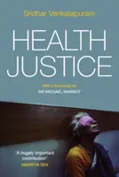 Zdravotní spravedlnost: Argument z hlediska přístupu založeného na schopnostech - Health Justice: An Argument from the Capabilities Approach