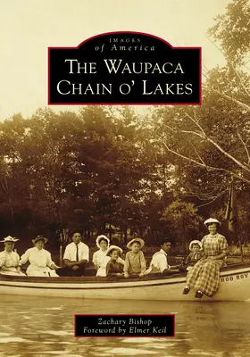 Waupaca Chain O' Lakes - The Waupaca Chain O' Lakes