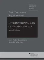 Doplněk k základním dokumentům k mezinárodnímu právu, případy a materiály - Basic Documents Supplement to International Law, Cases and Materials