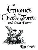 Skřítci ze sýrového lesa a jiné básně - Gnomes of the Cheese Forest and Other Poems