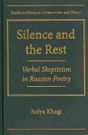 Mlčení a odpočinek: Slovní skepticismus v ruské poezii - Silence and the Rest: Verbal Skepticism in Russian Poetry